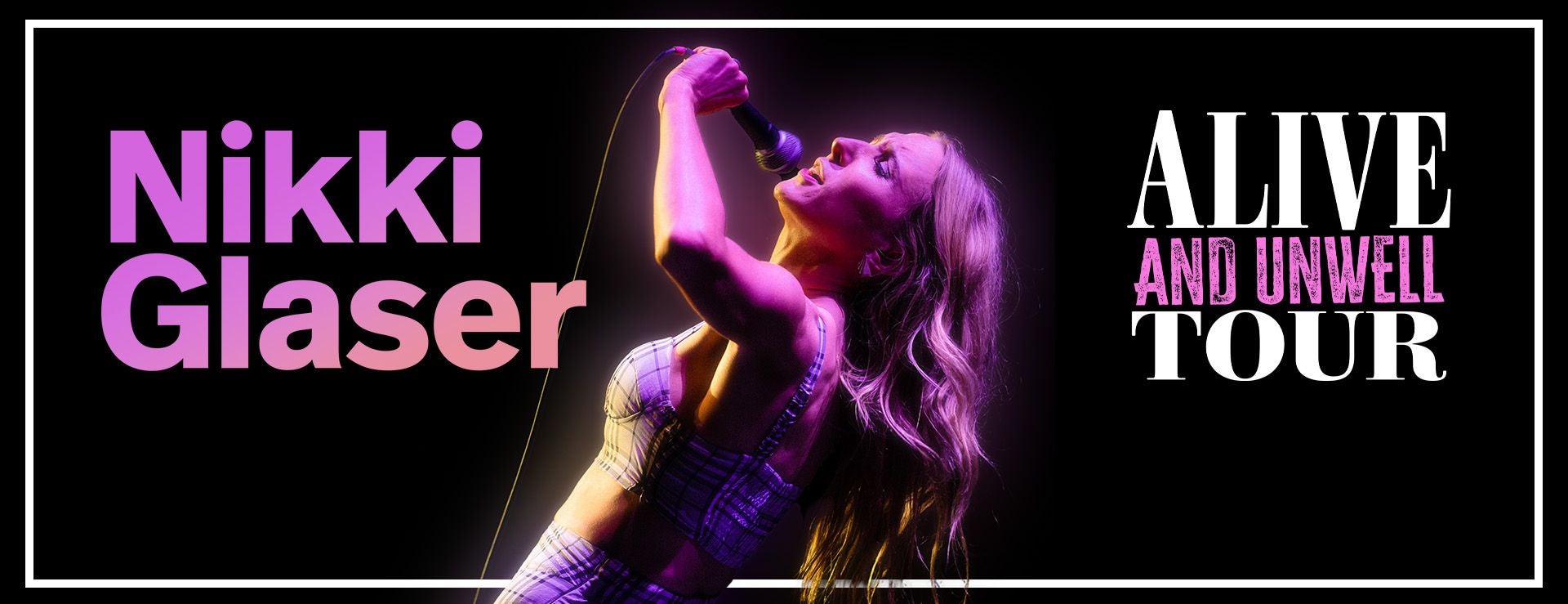 Nikki Glaser First Ontario Concert Hall